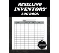 Reselling Inventory Log Book: Online Resale Bookkeeping Journal with Sales Record, Expense Log for Small Business - Cost, Profit Margins & Stock ... Maximize Earnings (The Resale Record Keeper)