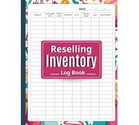 Reselling Inventory Log Book: Organized Record Keeping for Online Sellers and Small Businesses