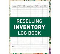 Reselling Inventory Log Book: Simple Record for your Resale Business, Track Sales, Manage Costs, Increase Profit Margins