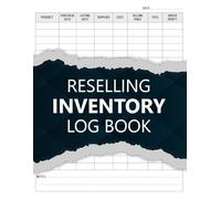 Reselling Inventory Log Book: Simple Record for your Resale Business, Track Sales, Manage Costs, Increase Profit Margins