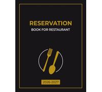 Reservation Book For Restaurant 2026-2027: Hostess Table Book - Full Year Dinner Reservations - Daily Customer Tracking for Restaurants, Hotels, Bistros