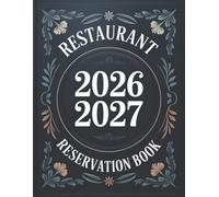 Reservation Book For Restaurant 2026-2027: One page per day, 12-month daily planner from July 2026 to June 2027