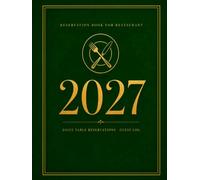 Reservation Book for Restaurant 2027: Hostess Table Log Book with 30 Entries per Day from January 2027 to December 2027