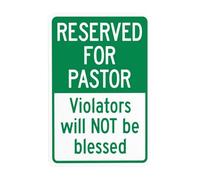 Reserved For Pastor Violators Will Not Be Blessed Metal Warning Sign with Easy Install for Indoor Outdoor Security, Business Office Home Garden Street Decor 20 x 30 cm