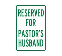 Reserved For Pastor's Husband Metal Warning Sign with Easy Install for Indoor Outdoor Security, Business Office Home Garden Street Decor 20 x 30 cm