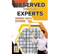 Reserved for the Experts | Sudoku 16x16 Extreme