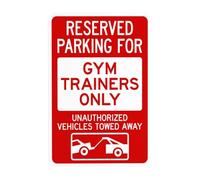 Reserved Parking For Gym Trainers Only Unauthorized Vehicles Towed Away With Graphic Metal Warning Sign for Indoor Outdoor Security, Business Office Home Decor 20 x 30 cm
