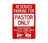 Reserved Parking For Pastor Only Unauthorized Vehicles Towed Away Metal Warning Sign for Indoor Outdoor Security, Business Office Home Garden Street Decor 20 x 30 cm