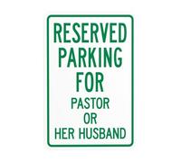 Reserved Parking For Pastor Or Her Husband Metal Warning Sign with Easy Install for Indoor Outdoor Security, Business Office Home Garden Street Decor 20 x 30 cm