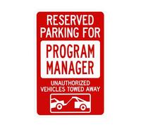 Reserved Parking For Program Manager Unauthorized Vehicles Towed Away Metal Warning Sign for Indoor Outdoor Security, Business Office Home Garden Street Decor 20 x 30 cm