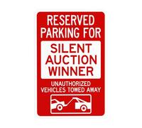 Reserved Parking For Silent Auction Winner Unauthorized With Graphic Metal Warning Sign for Indoor Outdoor Security, Business Office Home Garden Street Decor 20 x 30 cm