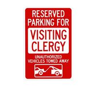Reserved Parking For Visiting Clergy Unauthorized Vehicles Towed Away Metal Warning Sign for Indoor Outdoor Security, Business Office Home Garden Street Decor 20 x 30 cm