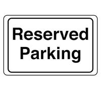 Reserved Parking - safety sign- 3mm Aluminum Dibond for indoor/outdoor usage (300mm x 200mm) 7m Viewing Distance.