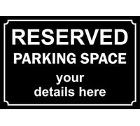Reserved parking space personalised custom made sign - 1mm Plastic sign (600mm x 400mm)