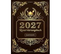 Reservierungsbuch 2027 Gastronomie: 2 Seiten pro Tag inklusive Samstag & Sonntag | Tagesplaner in DIN A4 | Professionelles Terminbuch für Restaurant, Hotel, Café & Pensionen - Elegant-Design Nr. 01