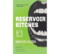 Reservoir btches : Stories - NEW Dahlia De La Ce 2024