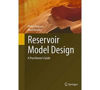 Reservoir Model Design: A Practitioner's Guide
