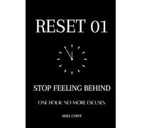 RESET 01 - Stop Feeling Behind: A One-Hour Reset to Overcome Comparison Anxiety, Rebuild Confidence, Gain Clarity, and Take Control of Your Direction in Your 20s