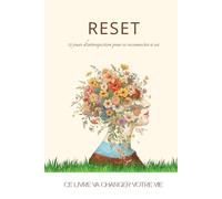 RESET: 21 jours d’introspection pour se reconnecter à soi