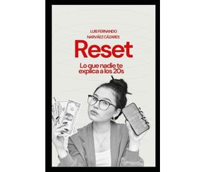 Reset: 365 días para desaprender lo inútil y programar lo esencial en la década clave