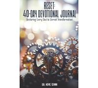 Reset: 40 Day Devotional: Rebuild Your Faith, Restore Your Focus, Realign Your Future