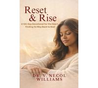 Reset and Rise: 120-Day Devotional for the Heart Finding Its Way Back to God