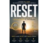 RESET: Il metodo per uscire dalla stanchezza cronica del corpo moderno.