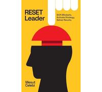 RESET Leader: Shift Mindsets, Activate Strategy, Deliver Results