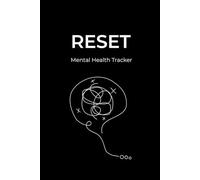 Reset: Mood Journal & Mental Health Tracker A fresh start for your mind and mood-without guilt, pressure, or perfection