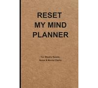 Reset My Mind: Brain Dump Planner Weekly Resets Mental Clarity Organization