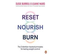 Reset, Nourish, Burn: The 3 Dietitian-backed Principles for Lasting Weight Control