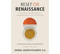 Reset or Renaissance: Life, Liberty, and the Quest for Enlightenment in a Post-Covid World