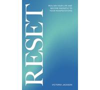 Reset: Realign Your Life And Become Magnetic To Your Manifestations