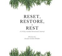 Reset, Restore & Rest: A 14 Day Guided Devotional Journal