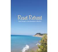 Reset Retreat Workbook: Quiet Strength, Clear Boundaries, Real Rest