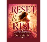 Reset & Rise: A Journey to Healing & Becoming