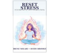 RESET STRESS: A 21-Day Plan for Calm, Energy & Clarity (Self Help Books)