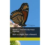 RESET: The Anti-Burnout Planner: Rest is a Right, Not a Reward.