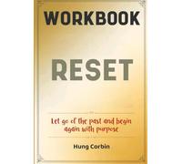 Reset Workbook: Let go of the past and begin again with purpose