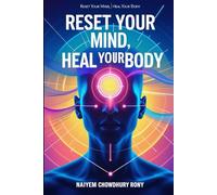 Reset Your Mind, Heal Your Body