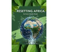 RESETTING AFRICA: A Blueprint for a Peaceful Governance Revolution through Digital Unity and People-Oriented Power