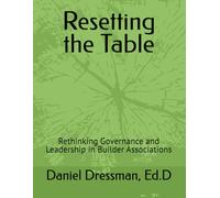 Resetting the Table: Rethinking Governance and Leadership in Builder Associations
