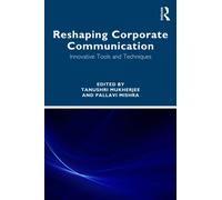 Reshaping Corporate Communication: Innovative Tools and Techniques