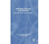 Reshaping Corporate Communication: Innovative Tools and Techniques