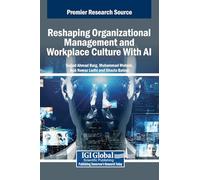 Reshaping Organizational Management and Workplace Culture With AI
