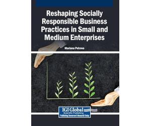Reshaping Socially Responsible Business Practices in Small and Medium Enterprises