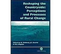 Reshaping the Countryside: Perceptions and Processes of Rural Change