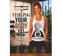 Reshaping Your Body 101: The 4 C's for Effective Weight Loss