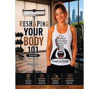Reshaping Your Body 101: The 4 C's for Effective Weight Loss