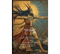 RESHEF: El Dios de la Flecha, entre la Plaga y la Protección (EGIPTO)